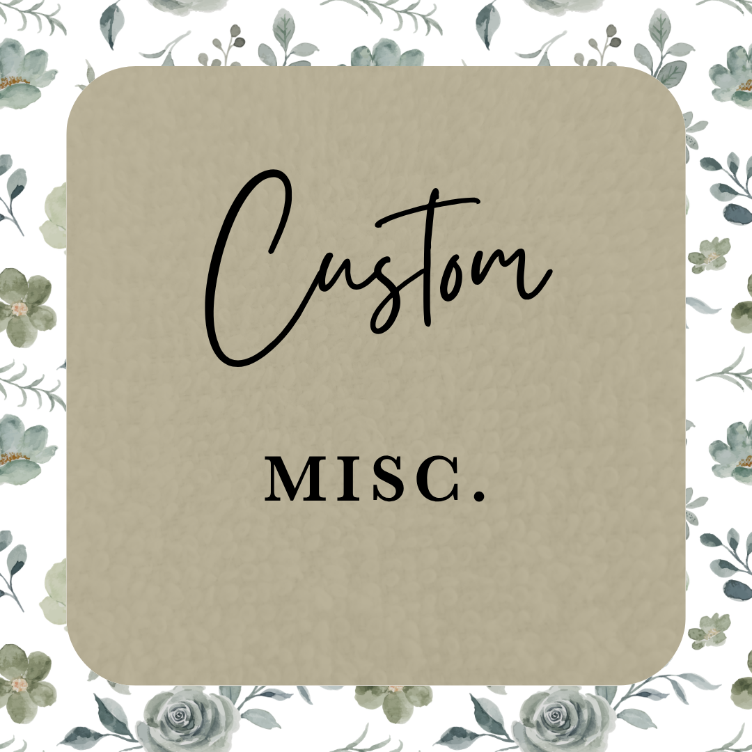 Custom Misc.