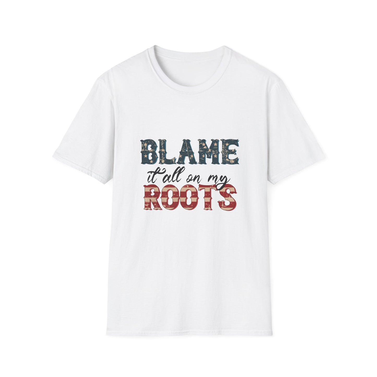 Blame It All On My Roots T-Shirt – Patriotic Country Graphic Tee