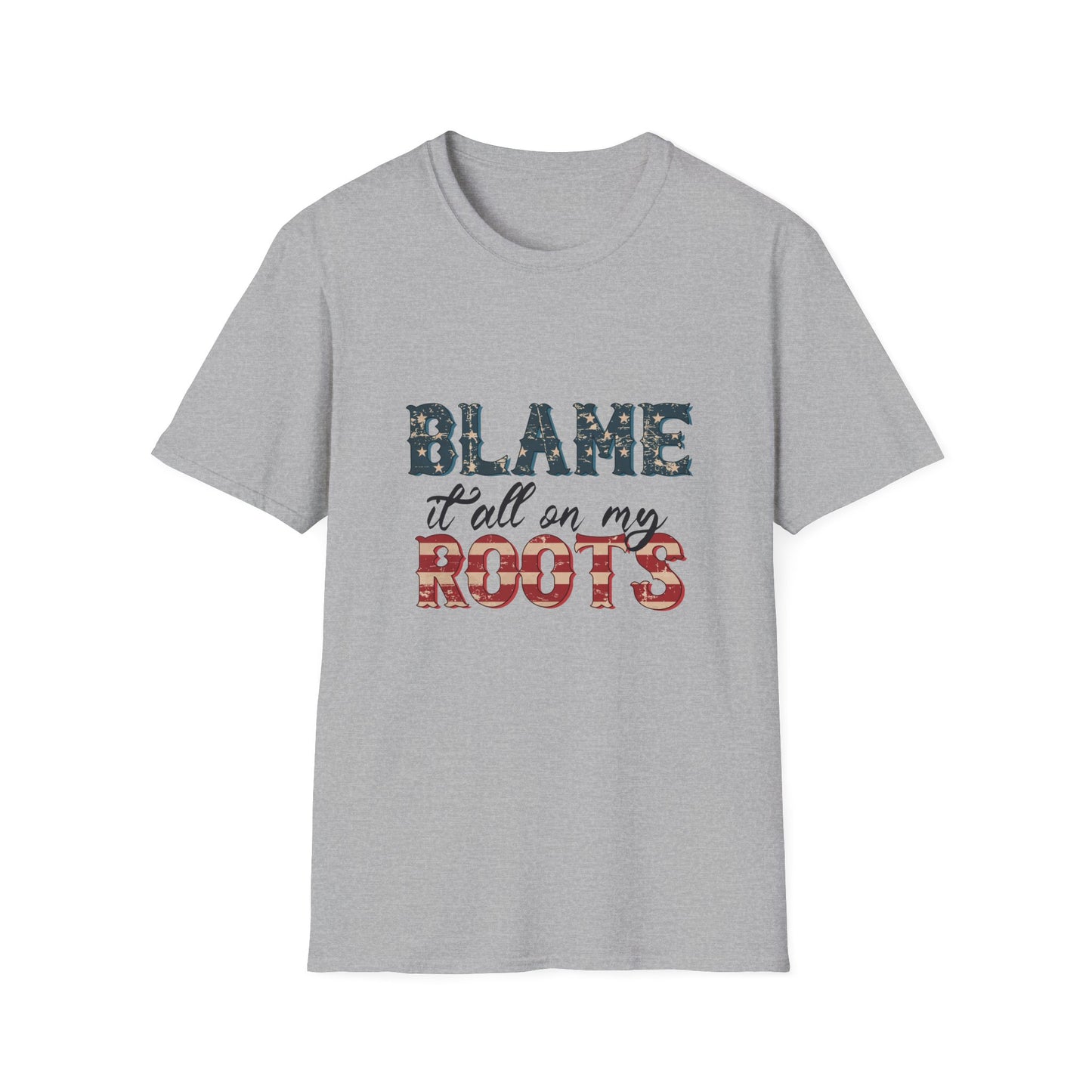 Blame It All On My Roots T-Shirt – Patriotic Country Graphic Tee