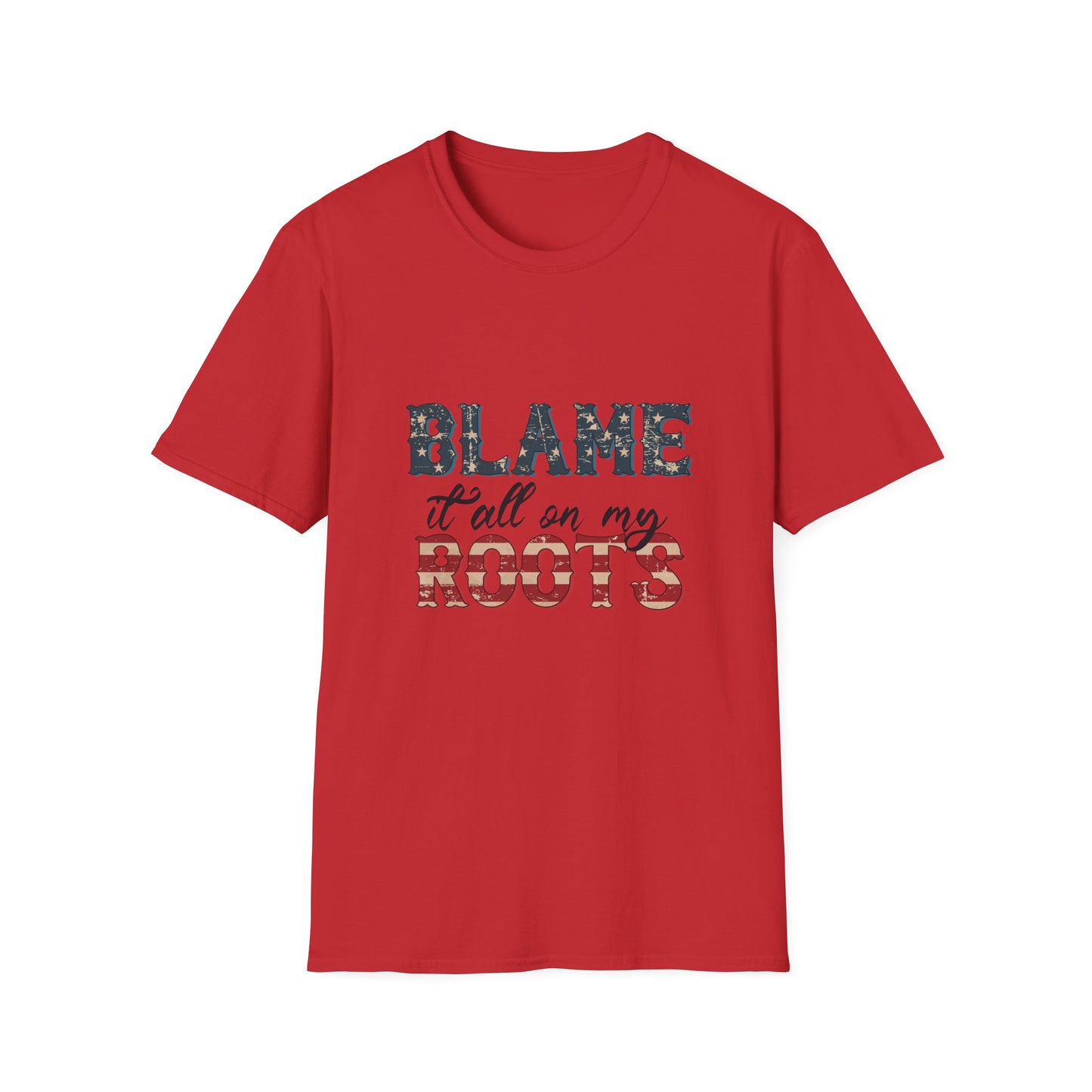 Blame It All On My Roots T-Shirt – Patriotic Country Graphic Tee